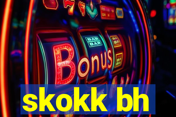 skokk bh